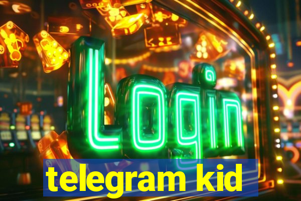 telegram kid